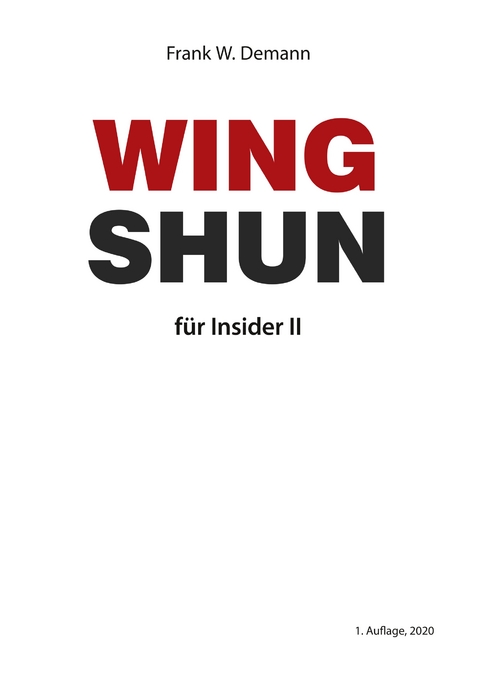 Wing Shun für Insider Teil 2 - Frank Demann