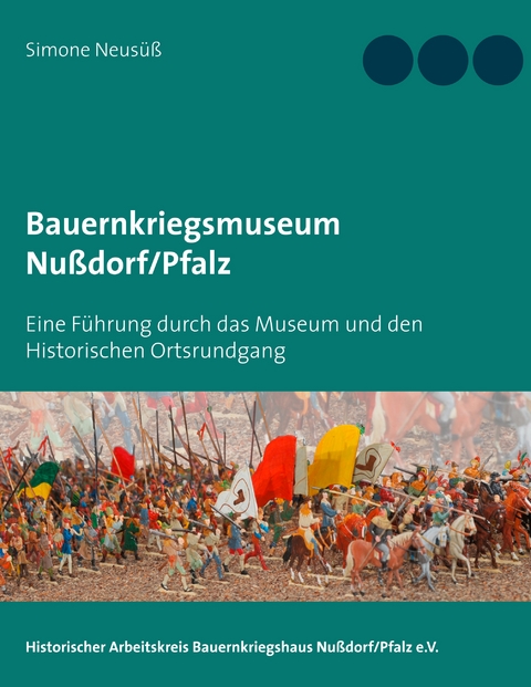 Bauernkriegsmuseum Nu&szlig;dorf/Pfalz - Simone Neus&uuml;&szlig;