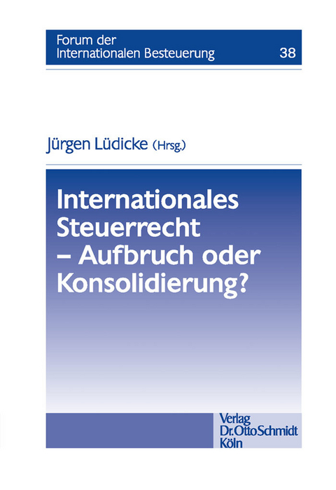 Internationales Steuerrecht - Aufbruch oder Konsolidierung? - 
