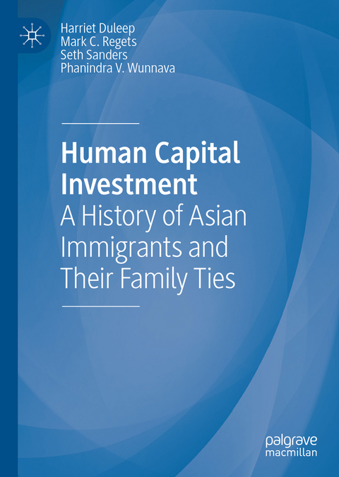 Human Capital Investment - Harriet Duleep, Mark C. Regets, Seth Sanders, Phanindra V. Wunnava