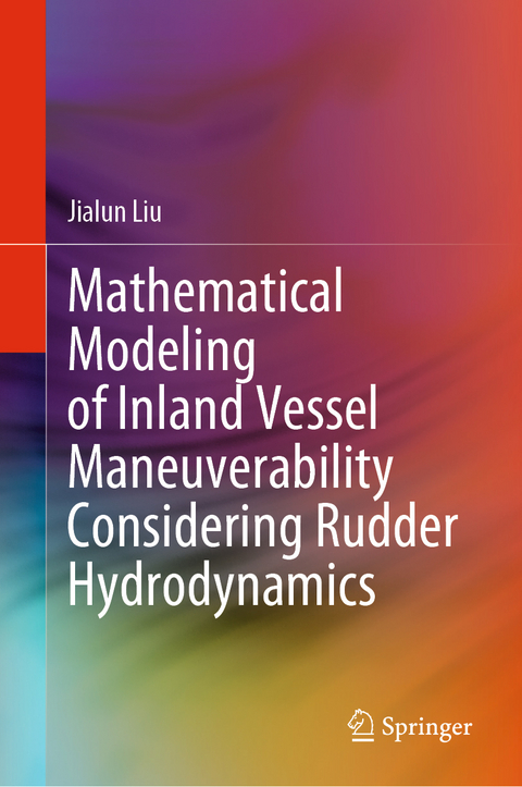 Mathematical Modeling of Inland Vessel Maneuverability Considering Rudder Hydrodynamics - Jialun Liu
