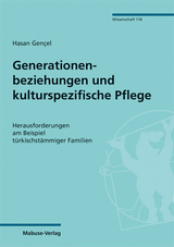 Generationenbeziehungen und kulturspezifische Pflege - Hasan Gen&ccedil;el