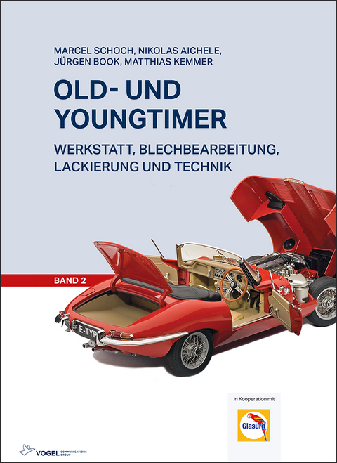 Old- und Youngtimer &ndash; Band 2 - Marcel Schoch, Nikolas Aichele, J&uuml;rgen Book, Matthias Kemmer