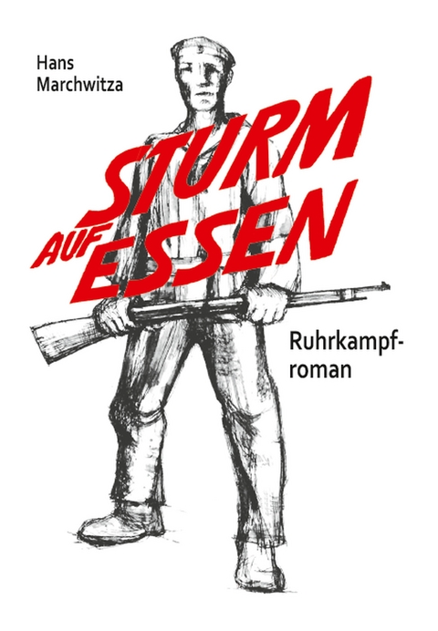 Sturm auf Essen - Hans Marchwitza