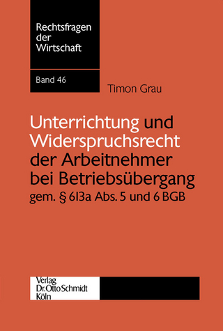 Unterrichtung und Widerspruchsrecht der Arbeitnehmer bei Betriebsübergang gem. § 613a Abs. 5 und 6 BGB