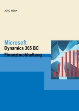 Microsoft Dynamics 365 BC Finanzbuchhaltung - J&ouml;rg Merk