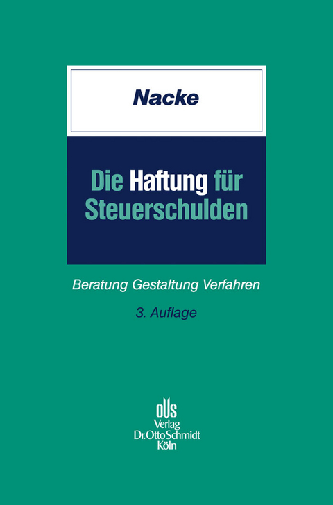 Die Haftung f&uuml;r Steuerschulden -  Alois Th. Nacke