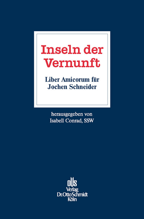 Inseln der Vernunft - Liber Amicorum für Jochen Schneider - 