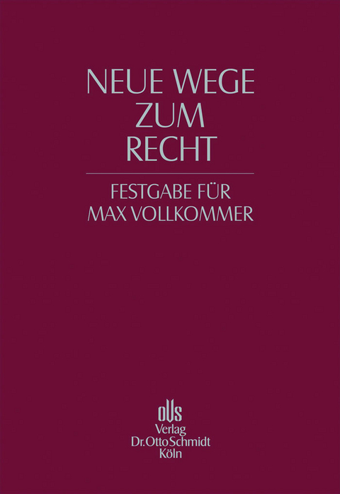 Neue Wege zum Recht -  Reinhard Greger,  Irmgard Gleußner,  Jörn Heinemann