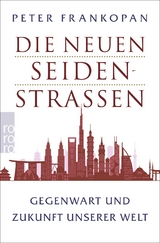 Die neuen Seidenstra&szlig;en - Peter Frankopan