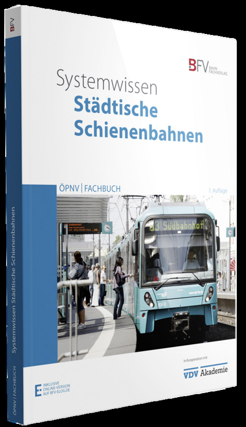 Systemwissen St&auml;dtische Schienenbahnen - Till Ackermann, Volker Deutsch, Emanuele Leonetti, Friedrich Pieper, Michael R&uuml;ffer, Peter Schollmeier, Reinhold Schr&ouml;ter