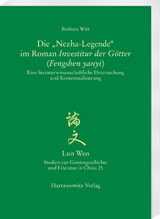 Die &bdquo;Nezha-Legende&ldquo; im Roman Investitur der G&ouml;tter (Fengshen yanyi) - Barbara Witt