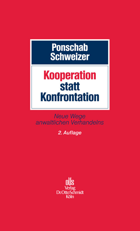 Kooperation statt Konfrontation -  Reiner Ponschab,  Adrian Schweizer