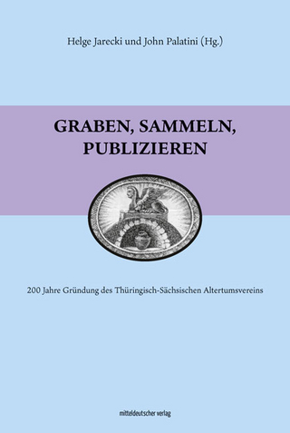 Graben, sammeln, publizieren