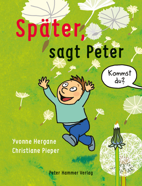 Sp&auml;ter, sagt Peter - Yvonne Hergane