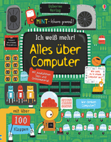 MINT - Wissen gewinnt! Ich wei&szlig; mehr! Alles &uuml;ber Computer - Rosie Dickins