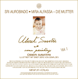 &Uuml;ber Savitri, illustriert mit einer Serie von Gem&auml;lden &ndash; Vol. I - Sri Aurobindo, Mira Alfassa