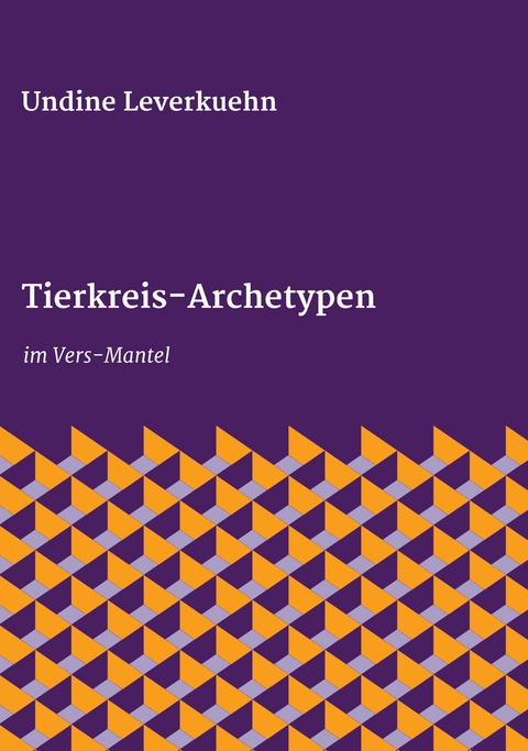 Tierkreis-Archetypen - Undine Leverkuehn