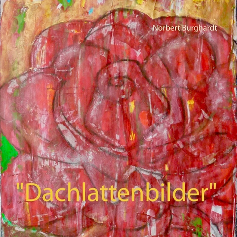 "Dachlattenbilder" - Norbert Burghardt