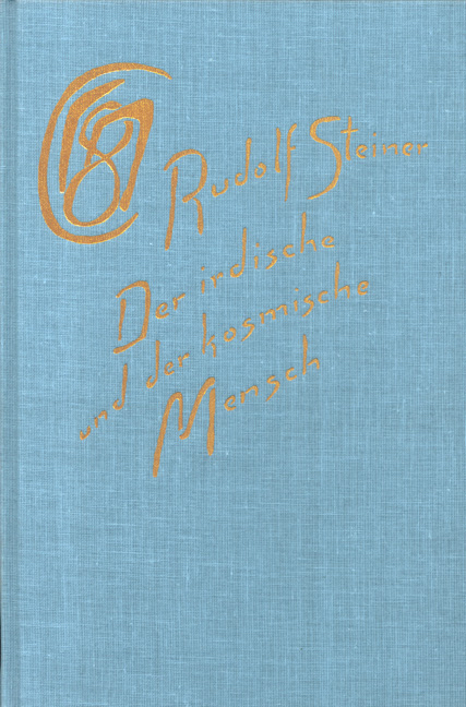 Der irdische und der kosmische Mensch - Rudolf Steiner
