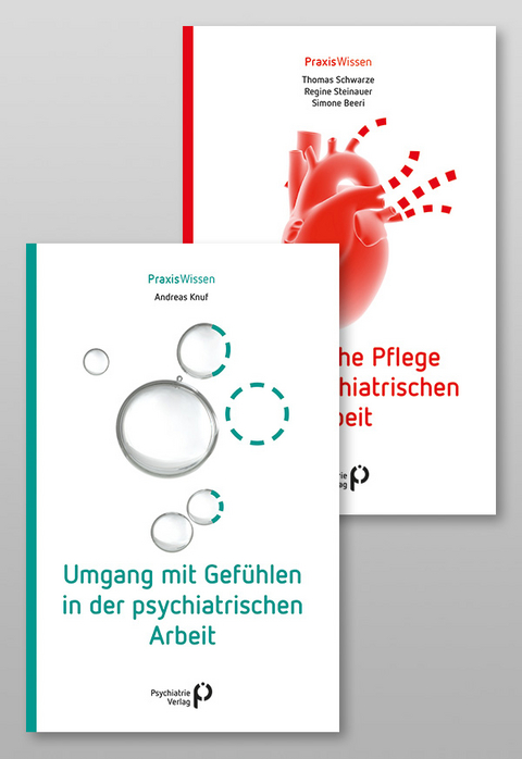 Paket: Umgang mit Gef&uuml;hlen in der psychiatrischen Arbeit & Somatische Pflege in der psychiatrischen Arbeit - Andreas Knuf, Thomas Schwarze, Regine Steinauer, Simone Beeri