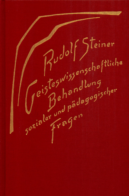 Geisteswissenschaftliche Behandlung sozialer und p&auml;dagogischer Fragen - Rudolf Steiner