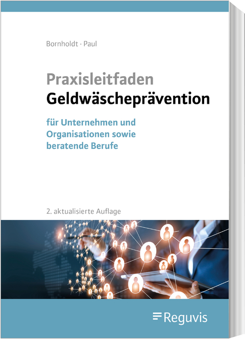 Praxisleitfaden Geldw&auml;schepr&auml;vention - Karsten Bornholdt, Wolfgang Paul