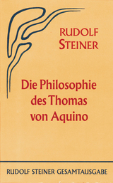 Die Philosophie des Thomas von Aquino - Rudolf Steiner
