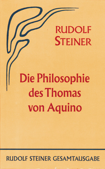 Die Philosophie des Thomas von Aquino - Rudolf Steiner