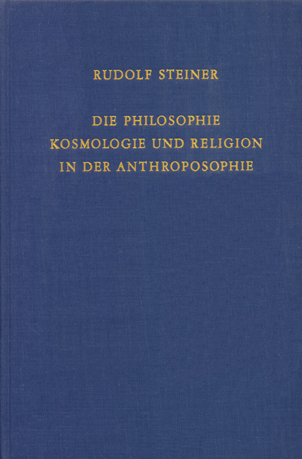 Die Philosophie, Kosmologie und Religion in der Anthroposophie - Rudolf Steiner