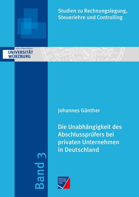 Die Unabh&auml;ngigkeit des Abschlusspr&uuml;fers bei privaten Unternehmen in Deutschland - Johannes G&uuml;nther