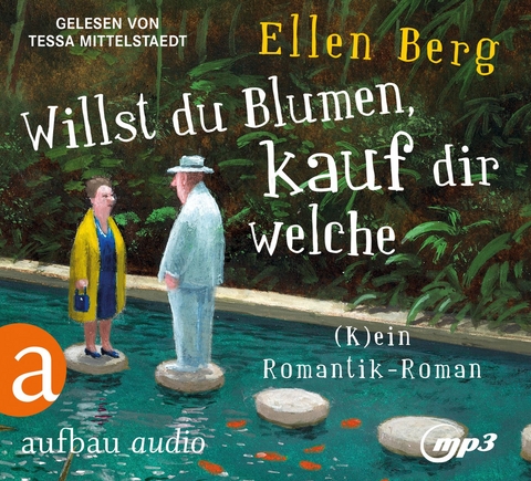 Willst du Blumen, kauf dir welche - Ellen Berg