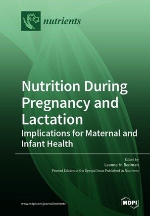 Nutrition During Pregnancy and Lactation - 