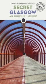 Secret Glasgow - Stephen Millar, Gillian Loney
