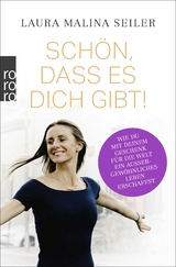 Schön, dass es dich gibt! - Laura Malina Seiler