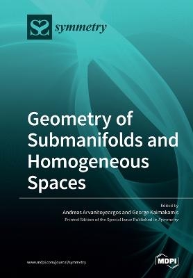 Geometry of Submanifolds and Homogeneous Spaces - 