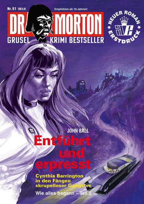 Dr. Morton 61: Entf&uuml;hrt und erpresst - John Ball