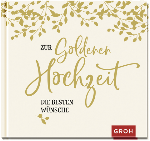 Zur Goldenen Hochzeit die besten W&uuml;nsche - 