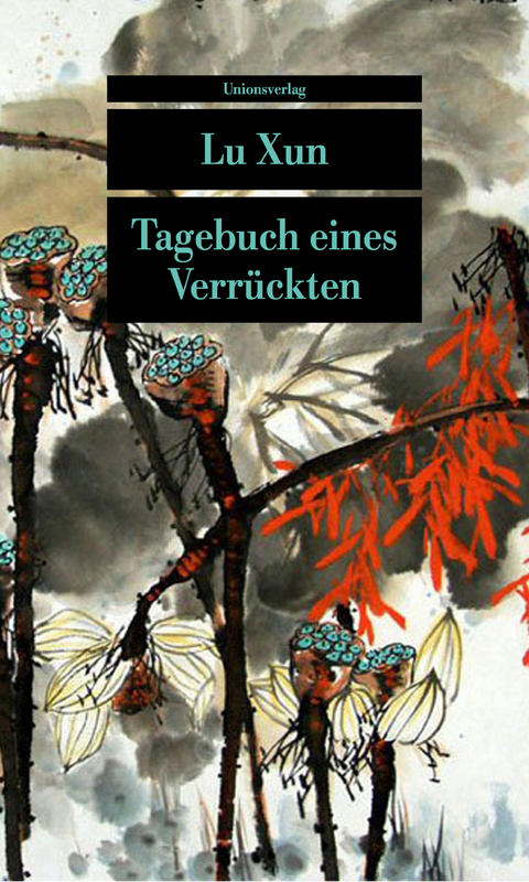 Tagebuch eines Verr&uuml;ckten - Xun Lu
