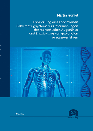 Entwicklung eines optimierten Scheimpflugsystems für Untersuchungen der menschlichen Augenlinse und Entwicklung von geeigneten Analyseverfahren