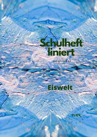 PäRK Schulheft liniert A5 Eiswelt
