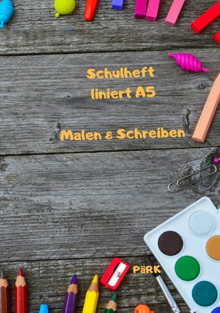 PäRK Schulheft liniert A5 Malen & Schreiben