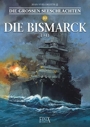 Die Gro&szlig;en Seeschlachten / Die Bismarck 1941 - Jean-Yves Delitte