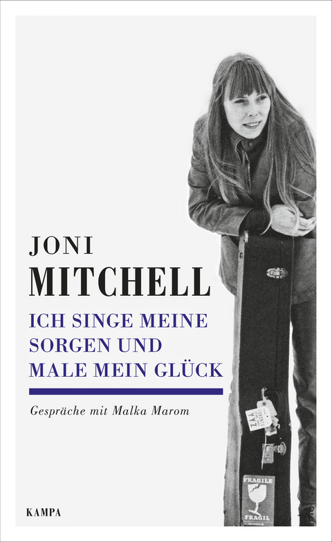 Ich singe meine Sorgen und male mein Gl&uuml;ck - Joni Mitchell, Malka Marom