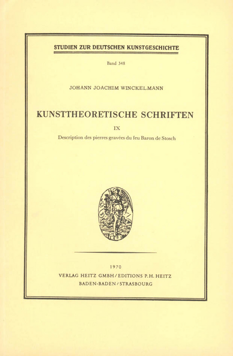 Kunsttheoretische Schriften IX und X im Reprint der Erstausgabe - Johann J Winckelmann