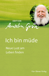 Ich bin m&uuml;de - Anselm Gr&uuml;n