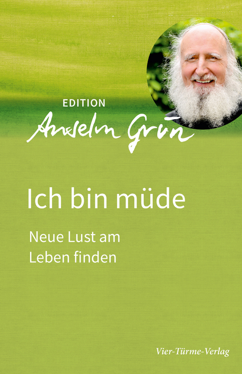 Ich bin m&uuml;de - Anselm Gr&uuml;n