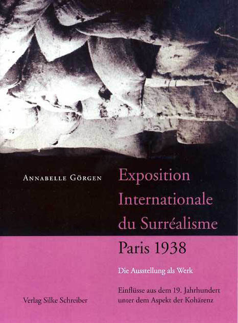 Exposition internationale du Surr&eacute;alisme, Paris 1938 - Annabelle G&ouml;rgen