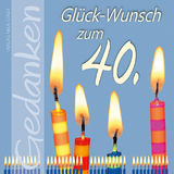 Gl&uuml;ck-Wunsch zum 40. - 