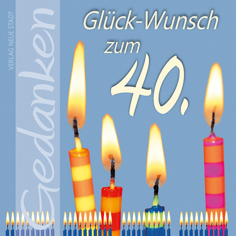 Gl&uuml;ck-Wunsch zum 40. - 